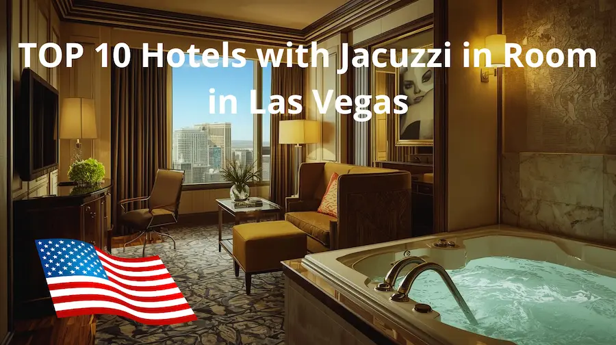 TOP 10 Hotels with Jacuzzi in Room in Las Vegas