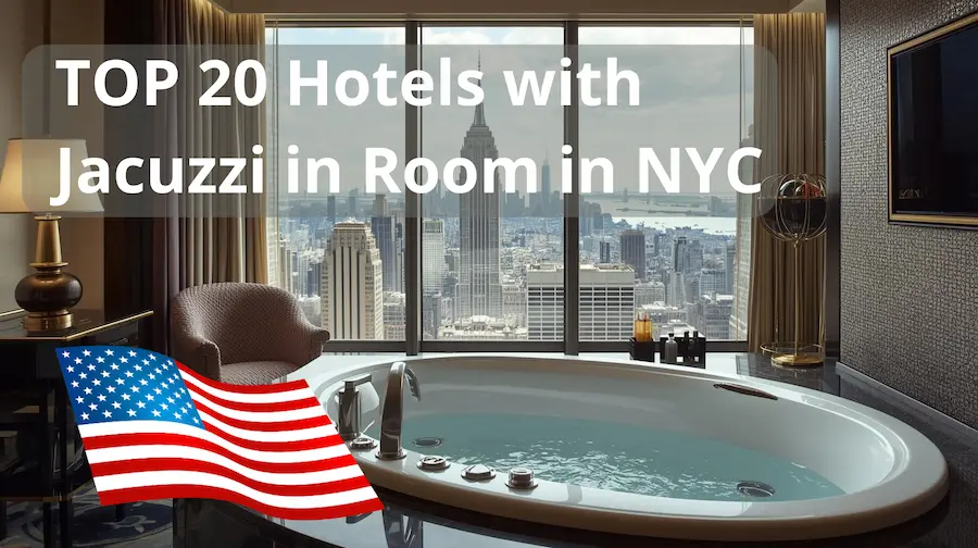 TOP 20 Hotels with Jacuzzi in Room in New York City