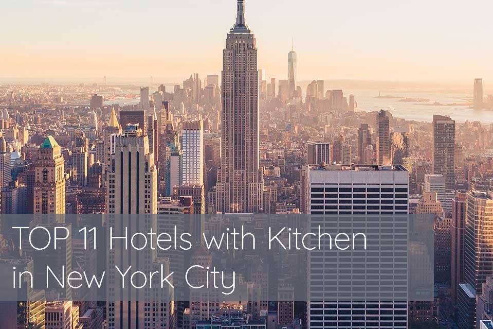 TOP 11 Hotels with kitchen in New York City